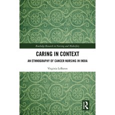 (英文圖書) Caring in Context: An Ethnography of Cancer Nursing in India 精裝版, Routledge, 英文