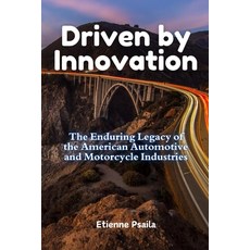 (英文圖書) Driven by Innovation: The Enduring Legacy of the American Automotive and Motorc... 平裝版, Independently Published, 英文