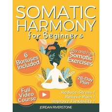 (英文圖書) Somatic Harmony for Beginners: Achieve Mind-Body Balance with a 28-Day Plan of... 平裝版, Independently Published, 英文