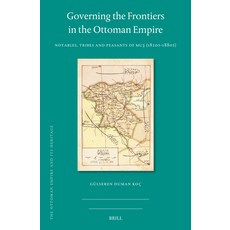 (英文圖書) Governing the Frontiers in the Ottoman Empire: Notables Tribes and Peasants of Mu&#351; (182... 精裝版, Brill, 英文
