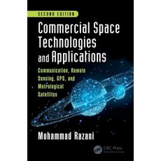 Commercial Space Technologies and Applications: Communication Remote Sensing Gps and Meteorologic... 精裝版, CRC Press, 英文