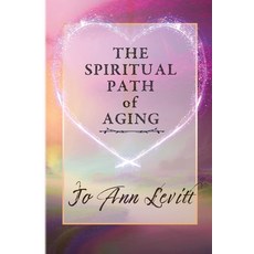 (英文圖書) The Spiritual Path of Aging 平裝版, Scribes of Light Press, 英文