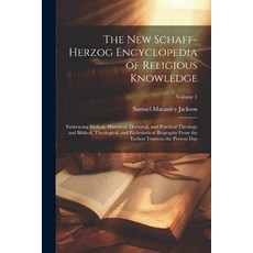 (英文圖書) The New Schaff-Herzog Encyclopedia of Religious Knowledge: Embracing Biblical Historical Do... 平裝版, Legare Street Press, 英文
