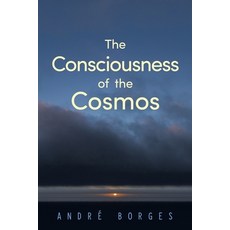 (英文圖書) The Consciousness of the Cosmos 平裝版, Balboa Press UK, 英文