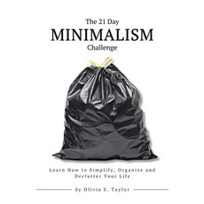 (英文圖書) The 21 Day Minimalism Challenge: Learn How to Simplify Organize and Declutter... 平裝版, Olivia S. Taylor, 英文