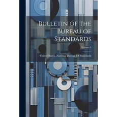 (英文圖書) Bulletin of the Bureau of Standards; Volume 4 平裝版, Legare Street Press, 英文