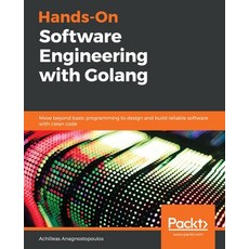 Hands-On Software Engineering with Golang 平裝版, Packt Publishing, 英文