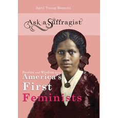 Ask a Suffragist: Stories and Wisdom from America's First Feminists 精裝版, Brown Blackwell Books, 英文
