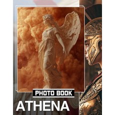 (英文圖書) Athena Photo Book: Explore 40 Stunning Images Capturing Wisdom And Strength Sym... 平裝版, Independently Published, 英文