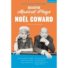 (英文書) Selected Musical Plays by Noël Coward： A Critical Anthology： This Year of Grace; Bitter Sweet... 精裝版, Methuen Drama, 英文
