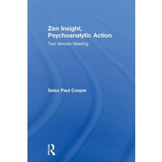 Zen Insight Psychoanalytic Action: Two Arrows Meeting 精裝版, Routledge, 英文