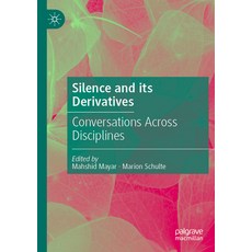 (英文圖書) Silence and Its Derivatives: Conversations Across Disciplines 平裝版, Palgrave MacMillan, 英文