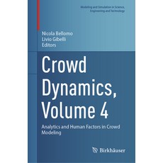 (英文圖書) Crowd Dynamics Volume 4: Analytics and Human Factors in Crowd Modeling 精裝版, Birkhauser, 英文