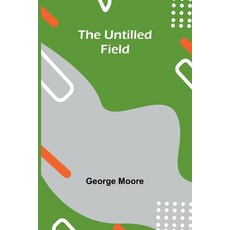 (英文圖書) The Untilled Field 平裝版, Alpha Edition, 英文