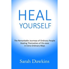 (英文圖書) Heal Yourself: The Remarkable Journeys of Ordinary People Healing Themselves of Dis-ease in E... 平裝版, Independently Published, 英文