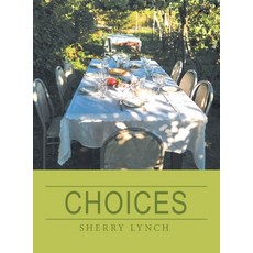 Choices 精裝版, WestBow Press, 英文