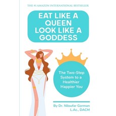 (英文圖書) Eat Like a Queen Look Like a Goddess: The Two-Step System to a Healthier Happier You 平裝版, Independently Published, 英文
