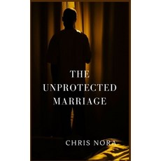(英文圖書) The Unprotected Marriage 平裝版, Independently Published, 英文