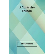 (英文圖書) A Yorkshire Tragedy 平裝版, Alpha Edition, 英文