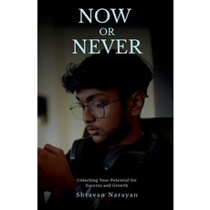 (英文圖書)Now or Never: Unlocking Your Potential for Success and Growth 平裝版, Notion Press, 英文
