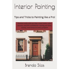 (英文圖書) Interior Painting: Tips and Tricks to Painting like a Pro! 平裝版, Independently Published, 英文