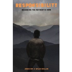 (英文圖書) Responsibility: Becoming the Authentic Man 平裝版, Independently Published, 英文
