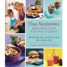 (英文圖書) Tina Nordström's Recipes for Young Cooks： Kid-Friendly Tips and Tricks to Cook Like a Master ... 精裝版, Skyhorse Publishing, 英文