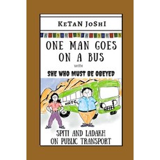 One Man Goes On A Bus: Spiti and Ladakh by public transport 平裝版, Independently Published, 英文