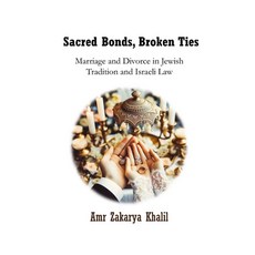 (英文圖書) Sacred Bonds Broken Ties: Marriage and Divorce in Jewish Tradition and Israeli... 平裝版, Independently Published, 英文