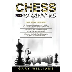 (英文圖書) Chess for Beginners: 3 in 1- A Comprehensive Beginner's Guide + Tips Tricks and Secret Stra... 平裝版, Independently Published, 英文