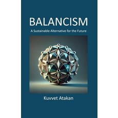 (英文圖書) Balancism: A Sustainable Alternative for the Future 平裝版, Balancism, 英文