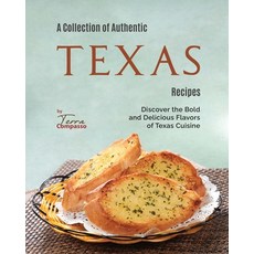 (英文圖書) A Collection of Authentic Texas Recipes: Discover the Bold and Delicious Flavors of Texas Cui... 平裝版, Independently Published, 英文