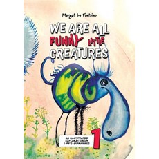 (英文圖書)We Are All Funny Little Creatures 1: An illustrated exploration of life's quirki... 平裝版, Margot La Fontaine, 英文