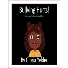 (英文圖書)Bullying Hurts!: What Children Need to Learn About Bullying 平裝版, Independently Published, 英文