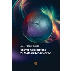 Plasma Applications for Material Modification: From Microelectronics to Biological Materials 精裝版, Jenny Stanford Publishing, 英文