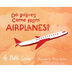 (英文圖書)Do Babies Come from Airplanes? 精裝版, Boligrafo Books, 英文