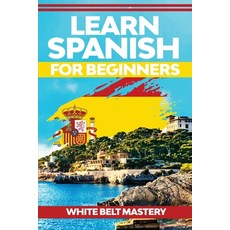 (英文圖書) Learn Spanish For Beginners: Illustrated step by step guide for complete beginners to underst... 平裝版, Ladoo Publishing LLC, 英文