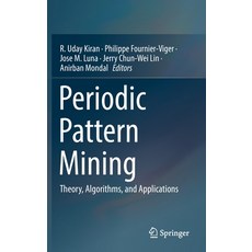 (英文圖書) Periodic Pattern Mining: Theory Algorithms and Applications 精裝版, Springer, 英文