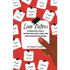 (英文圖書) Love Notes: Affirmations Essays Inspirational Notes Poems and Quotes Inspired for Healing 精裝版, Cherice N. Carter, 英文