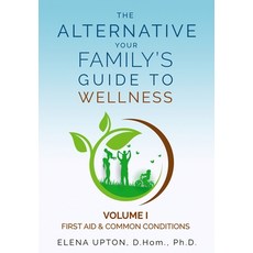 (英文圖書) The Alternative: Your Family's Guide to Wellness 平裝版, Fifth Element Press, 英文