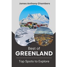 (英文圖書) Best of Greenland: Top Spots to Explore 平裝版, Independently Published, 英文