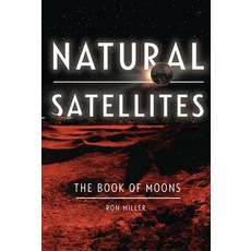 Natural Satellites: The Book of Moons Library Binding, Twenty-First Century Books ..., 英文, 圖書館裝訂