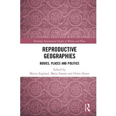 Reproductive Geographies: Bodies Places and Politics 精裝版, Routledge, 英文