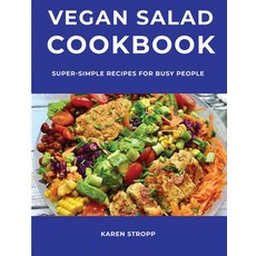 Vegan Salad Cookbook: Super-Simple Recipes for Busy People 平裝版, Karen Stropp, 英文