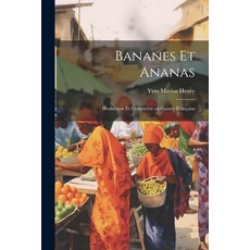 (英文書) Bananes et Ananas： Production et Commerce en Guinée Française 平裝版, Legare Street Press, 英文