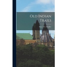 (英文圖書) Old Indian Trails 精裝版, Legare Street Press, 英文