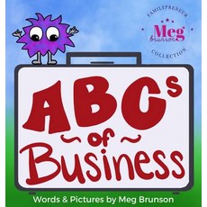 (英文圖書)ABCs of Business: You're Never Too Young To Be An Entrepreneur 精裝版, Meg Brunson, LLC, 英文