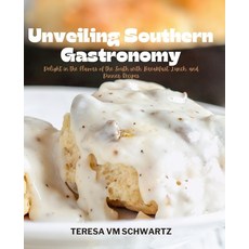 (英文圖書) Unveiling Southern Gastronomy: Delight in the Flavors of the South with Breakfa... 平裝版, Independently Published, 英文
