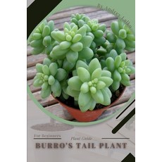 (英文圖書) Burro's Tail: Plant Guide 平裝版, Independently Published, 英文