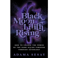 (英文圖書) Black Moon Lilith Rising: How to Unlock the Power of the Dark Divine Feminine Through Astrology 平裝版, Hay House, 英文